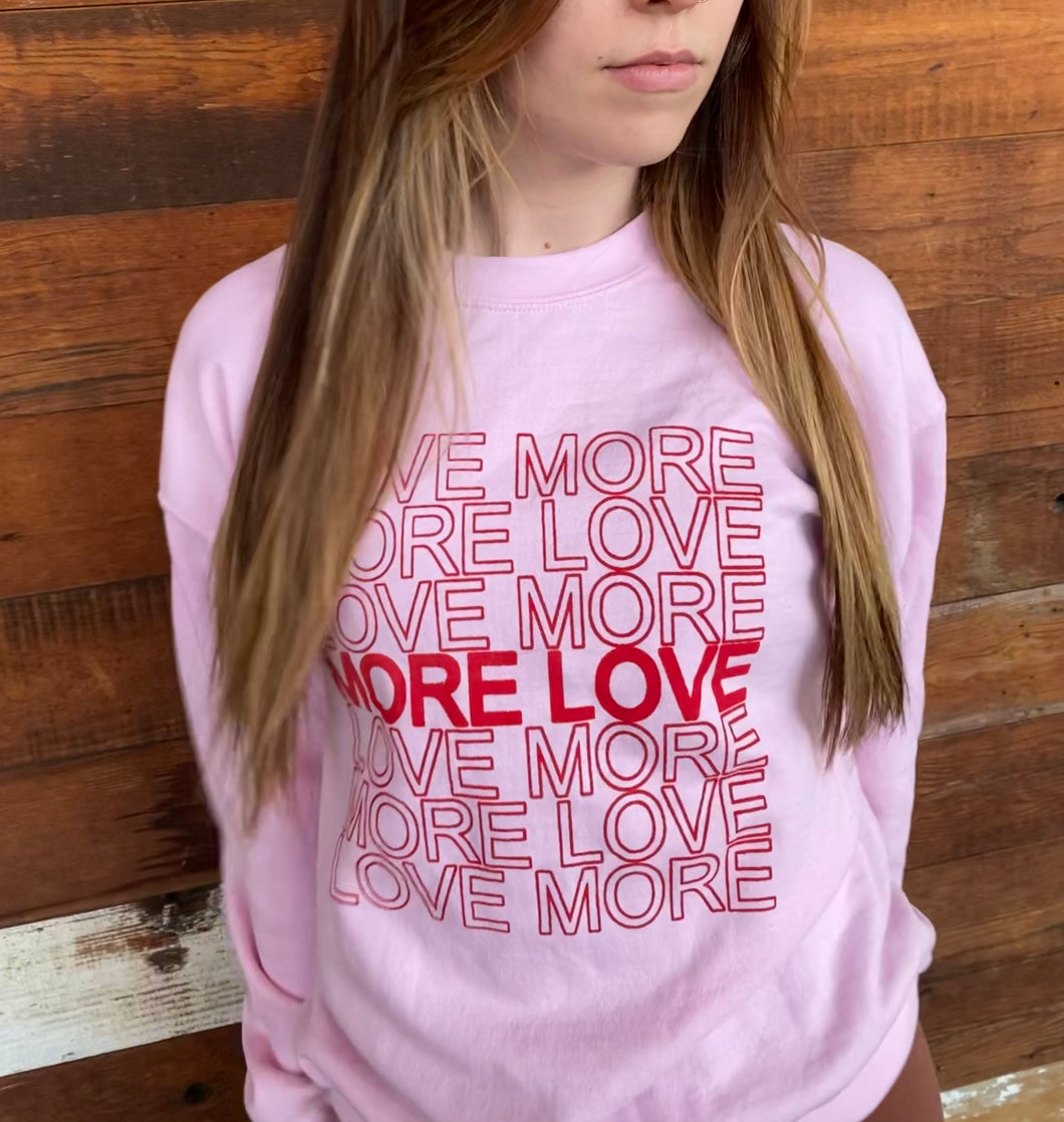 Love More Pink Sweatshirt