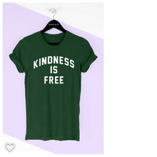 Load image into Gallery viewer, Kindness is Free Tee-Shirt
