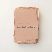 Load image into Gallery viewer, &quot; You are Limited Edition&quot; Love/Friendship card
